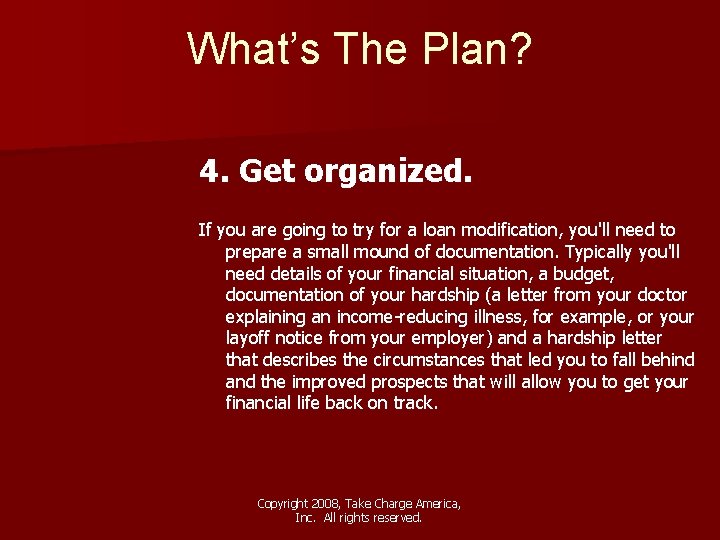 What’s The Plan? 4. Get organized. If you are going to try for a