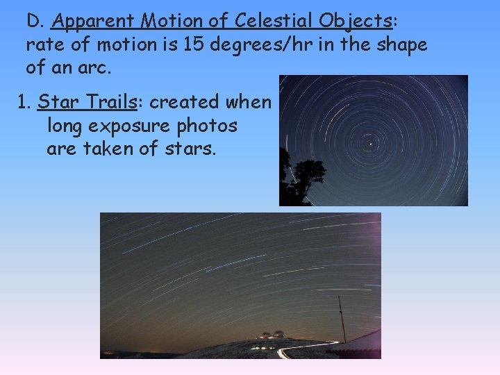 D. Apparent Motion of Celestial Objects: rate of motion is 15 degrees/hr in the