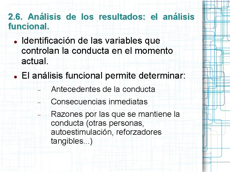 2. 6. Análisis de los resultados: el análisis funcional. Identificación de las variables que