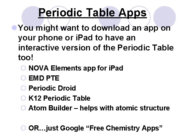 Periodic Table Apps l You might want to download an app on your phone