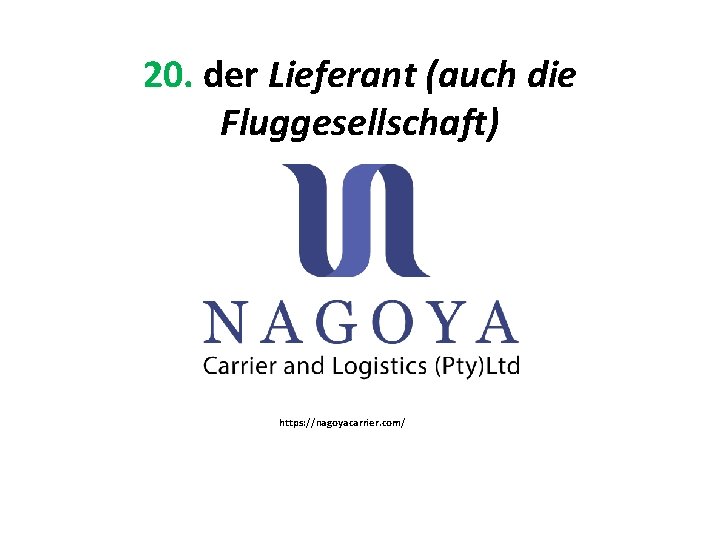 20. der Lieferant (auch die Fluggesellschaft) https: //nagoyacarrier. com/ 