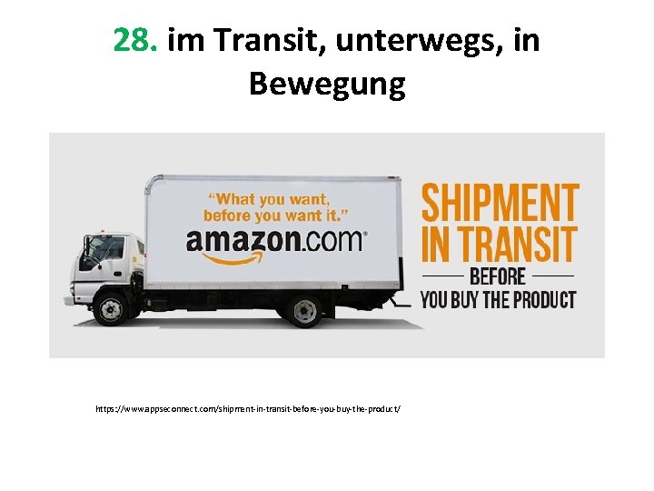 28. im Transit, unterwegs, in Bewegung https: //www. appseconnect. com/shipment-in-transit-before-you-buy-the-product/ 