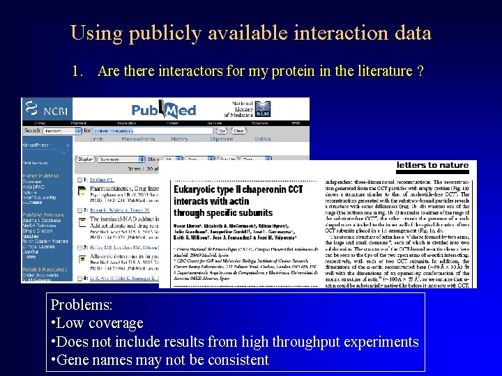 Using publicly available interaction data 1. Are there interactors for my protein in the