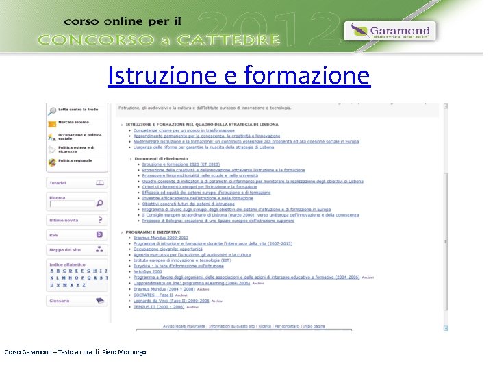 Istruzione e formazione Corso Garamond – Testo a cura di Piero Morpurgo 