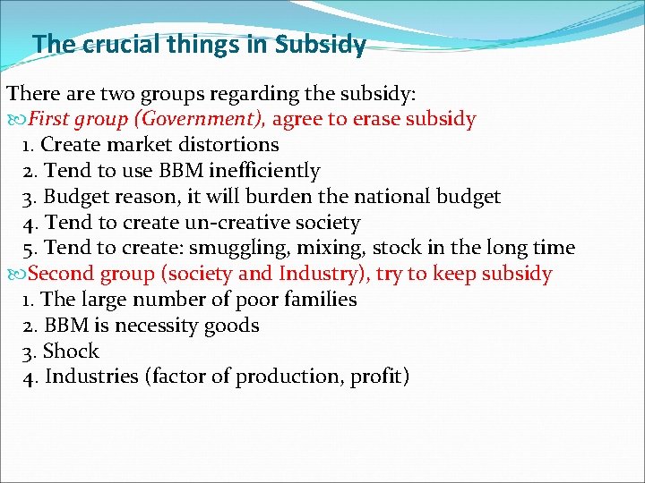 The crucial things in Subsidy There are two groups regarding the subsidy: First group