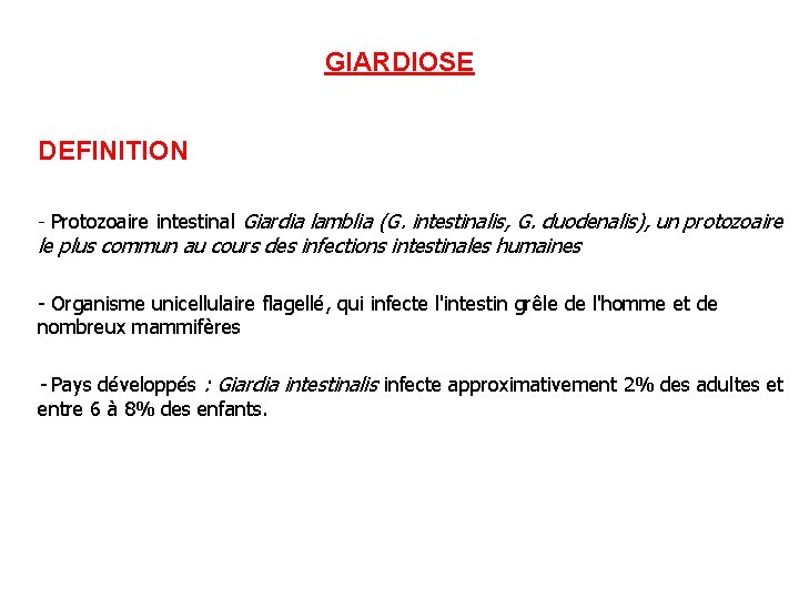 GIARDIOSE DEFINITION - Protozoaire intestinal Giardia lamblia (G. intestinalis, G. duodenalis), un protozoaire le