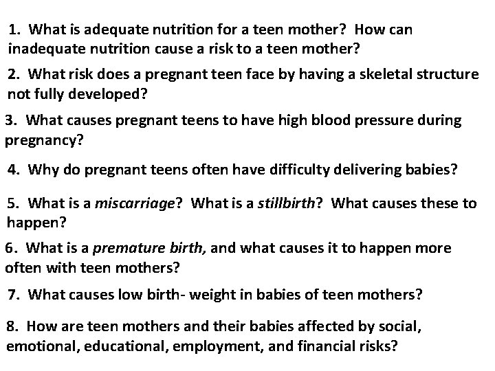 1. What is adequate nutrition for a teen mother? How can inadequate nutrition cause