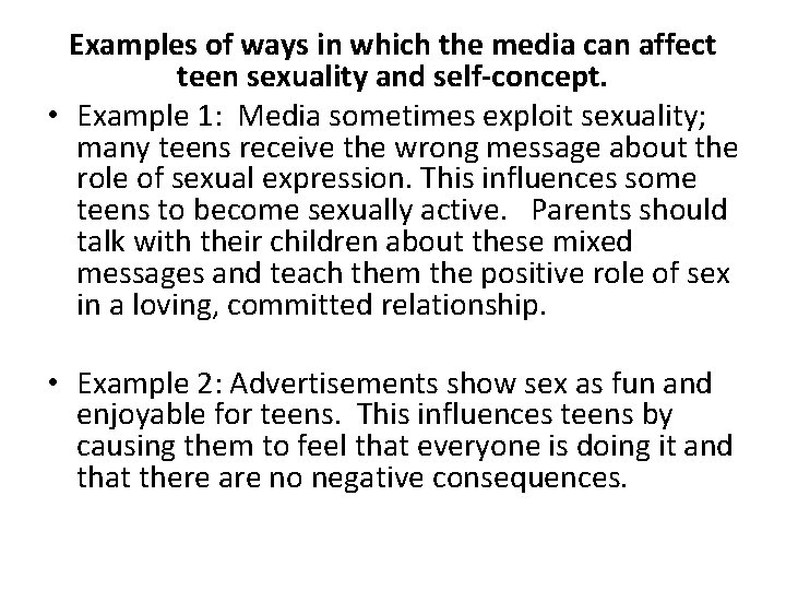 Examples of ways in which the media can affect teen sexuality and self-concept. •