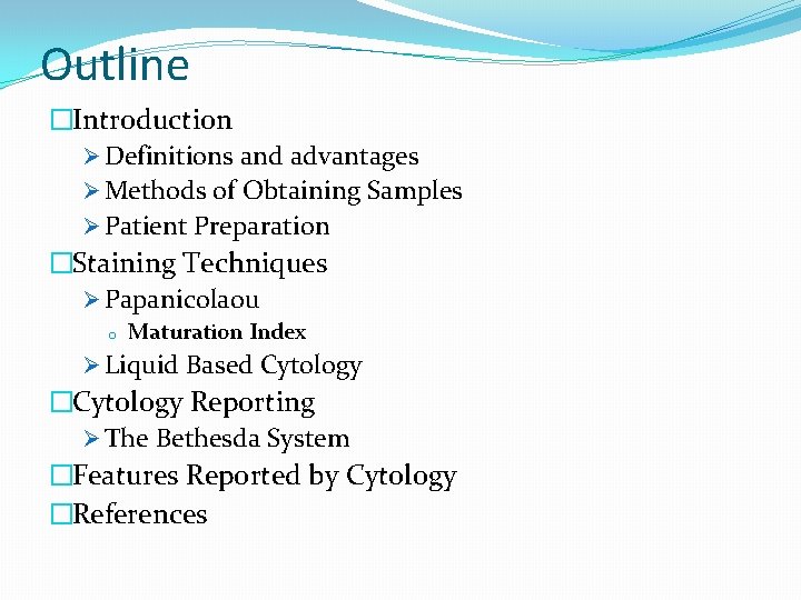 Outline �Introduction Ø Definitions and advantages Ø Methods of Obtaining Samples Ø Patient Preparation