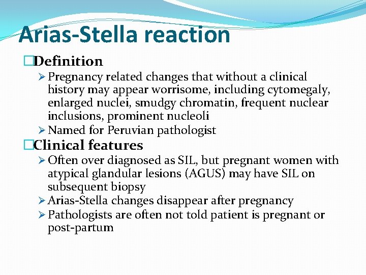 Arias-Stella reaction �Definition Ø Pregnancy related changes that without a clinical history may appear