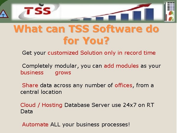 What can TSS Software do for You? Get your customized Solution only in record