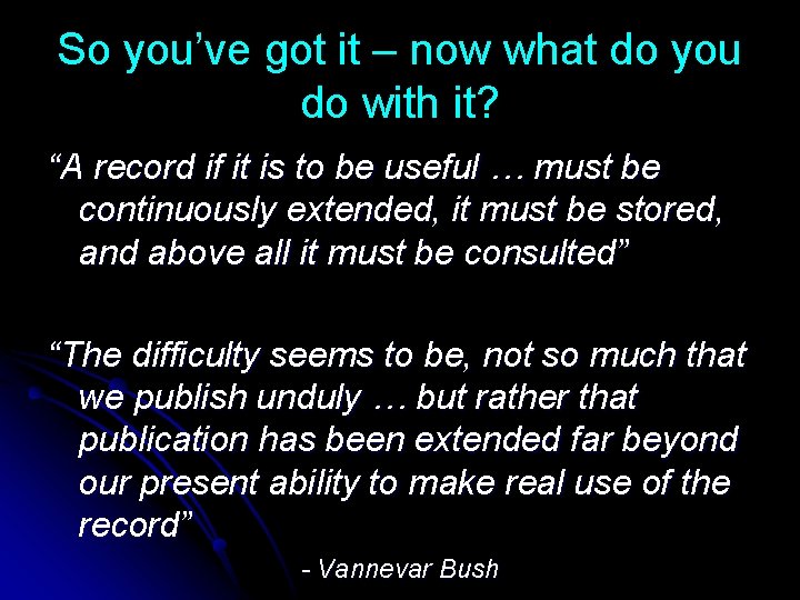 So you’ve got it – now what do you do with it? “A record