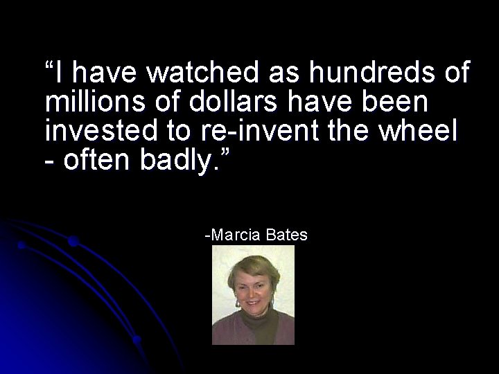 “I have watched as hundreds of millions of dollars have been invested to re-invent