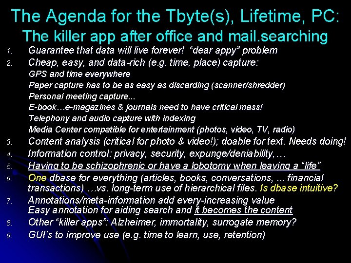 The Agenda for the Tbyte(s), Lifetime, PC: The killer app after office and mail.