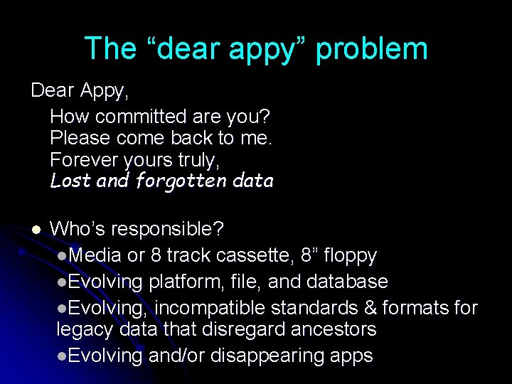 The “dear appy” problem Dear Appy, How committed are you? Please come back to
