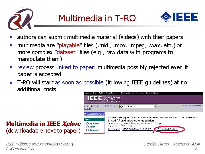 Multimedia in T-RO § authors can submit multimedia material (videos) with their papers §