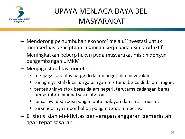 UPAYA MENJAGA DAYA BELI MASYARAKAT – Mendorong pertumbuhan ekonomi melalui investasi untuk memperluas penciptaan