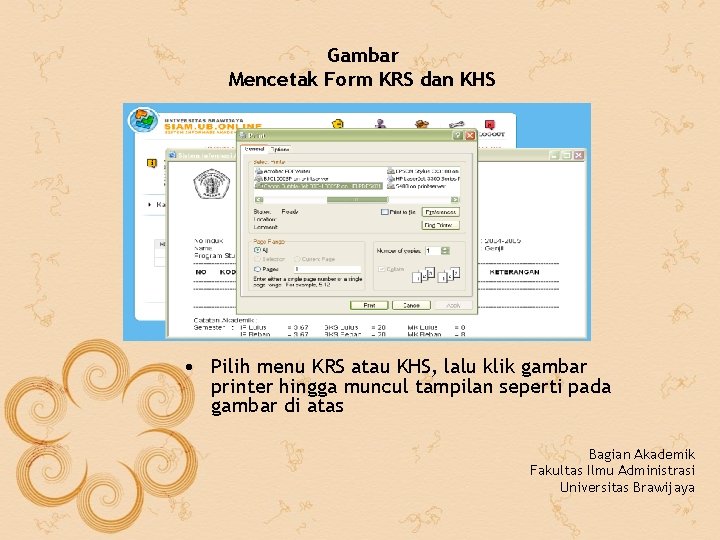 Gambar Mencetak Form KRS dan KHS • Pilih menu KRS atau KHS, lalu klik