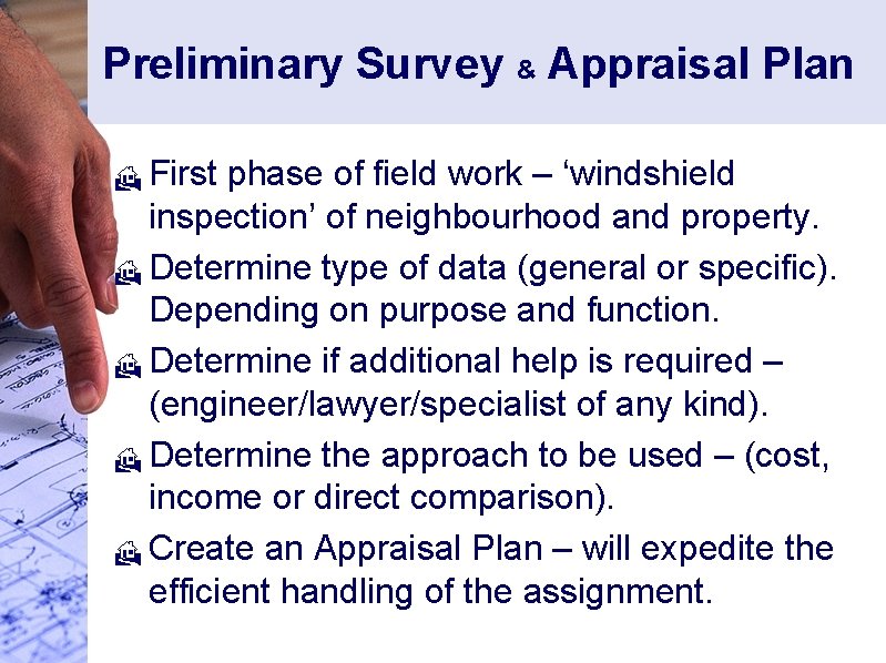 Preliminary Survey & Appraisal Plan First phase of field work – ‘windshield inspection’ of