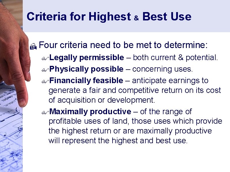 Criteria for Highest & Best Use H Four criteria need to be met to