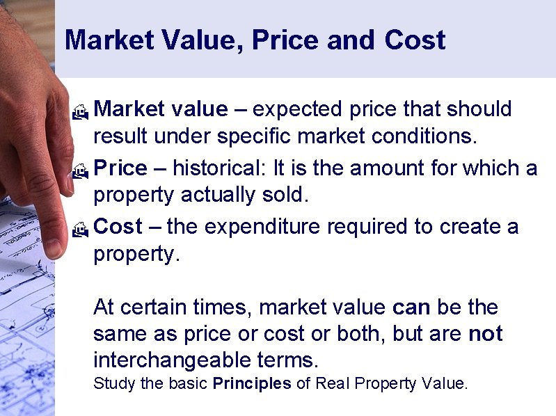 Market Value, Price and Cost Market value – expected price that should result under