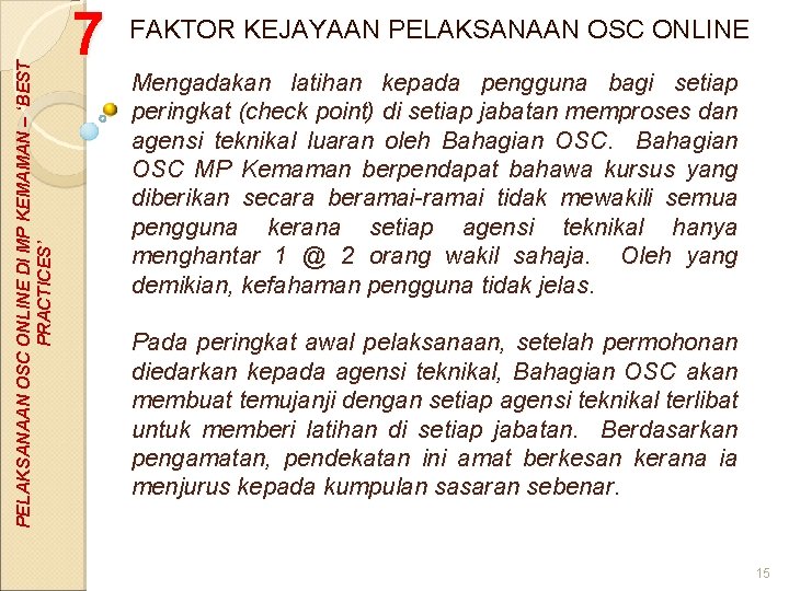 PELAKSANAAN OSC ONLINE DI MP KEMAMAN – ‘BEST PRACTICES’ 7 FAKTOR KEJAYAAN PELAKSANAAN OSC