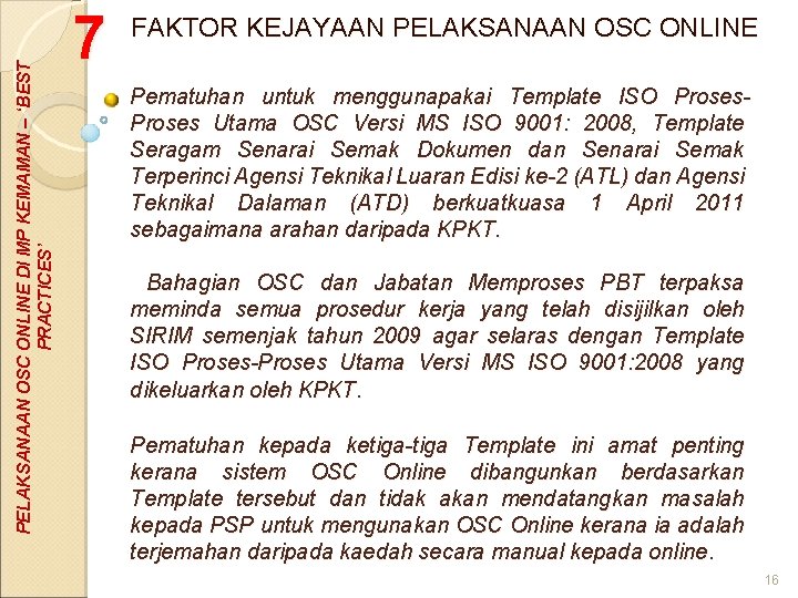 PELAKSANAAN OSC ONLINE DI MP KEMAMAN – ‘BEST PRACTICES’ 7 FAKTOR KEJAYAAN PELAKSANAAN OSC