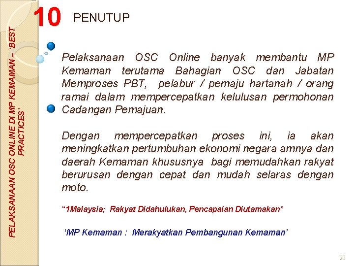 PELAKSANAAN OSC ONLINE DI MP KEMAMAN – ‘BEST PRACTICES’ 10 PENUTUP Pelaksanaan OSC Online