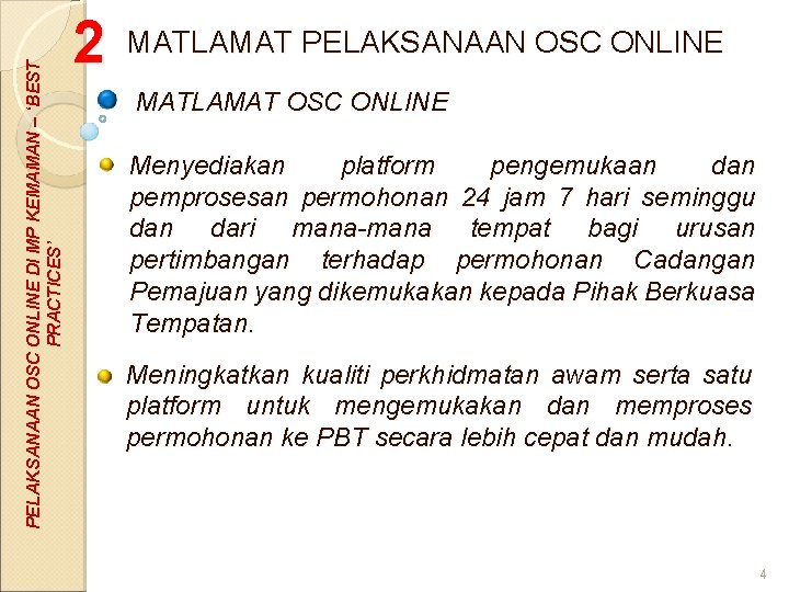 PELAKSANAAN OSC ONLINE DI MP KEMAMAN – ‘BEST PRACTICES’ 2 MATLAMAT PELAKSANAAN OSC ONLINE