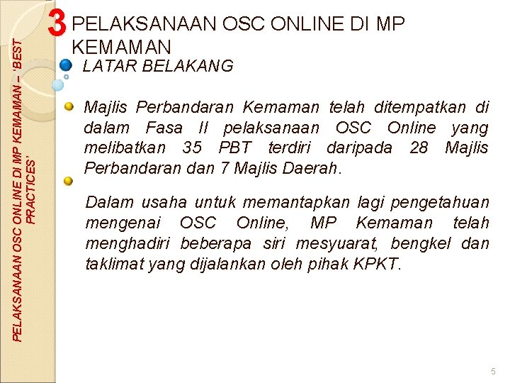 PELAKSANAAN OSC ONLINE DI MP KEMAMAN – ‘BEST PRACTICES’ OSC ONLINE DI MP 3