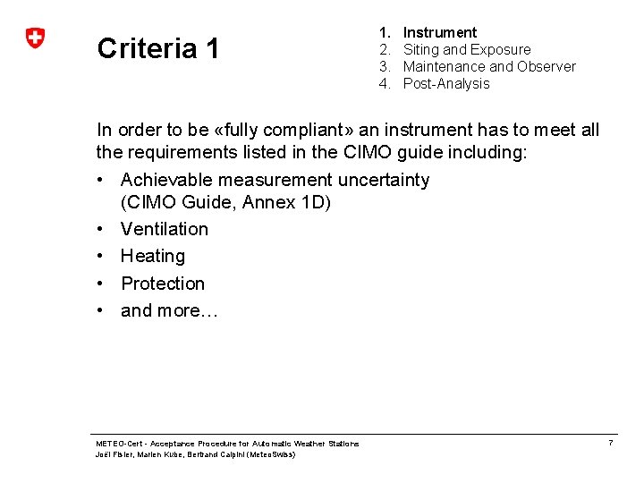 Criteria 1 1. 2. 3. 4. Instrument Siting and Exposure Maintenance and Observer Post-Analysis