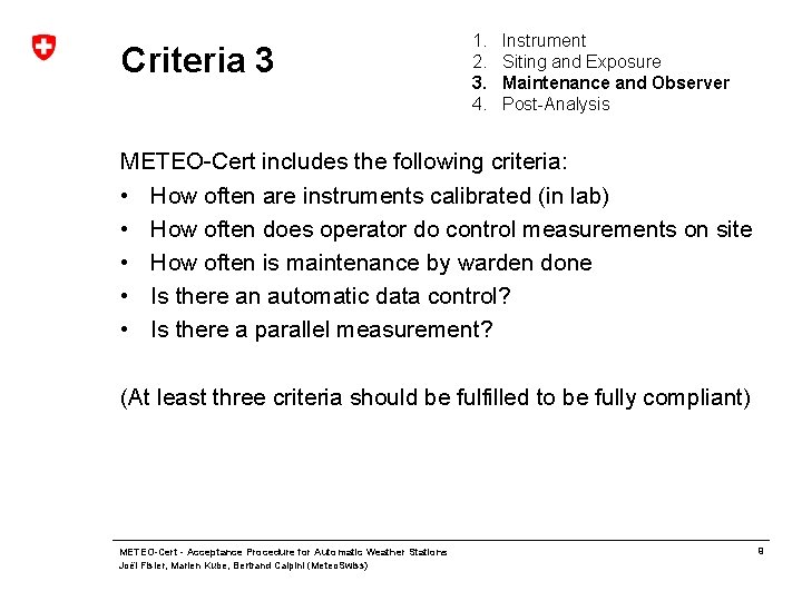 Criteria 3 1. 2. 3. 4. Instrument Siting and Exposure Maintenance and Observer Post-Analysis