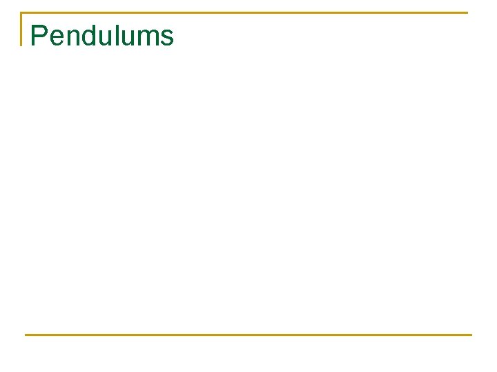 Pendulums 