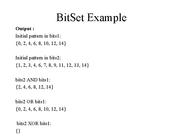 Bit. Set Example Output : Initial pattern in bits 1: {0, 2, 4, 6,
