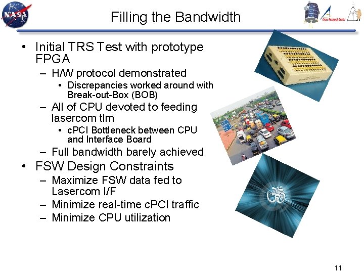 Filling the Bandwidth • Initial TRS Test with prototype FPGA – H/W protocol demonstrated