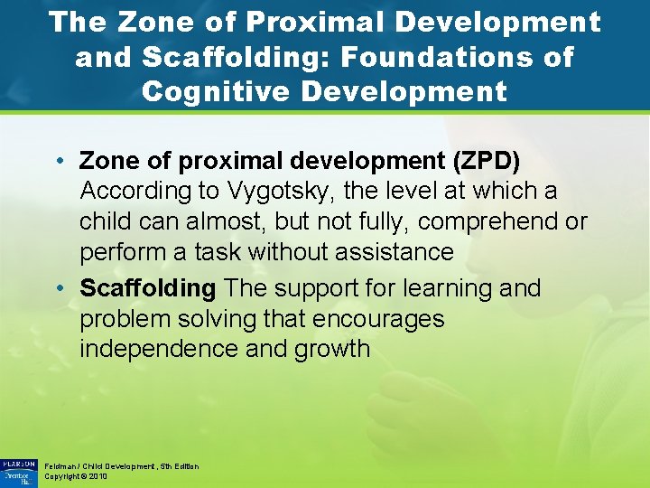 The Zone of Proximal Development and Scaffolding: Foundations of Cognitive Development • Zone of