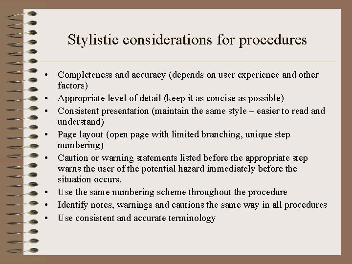 Stylistic considerations for procedures • Completeness and accuracy (depends on user experience and other Stylistic considerations for procedures • Completeness and accuracy (depends on user experience and other