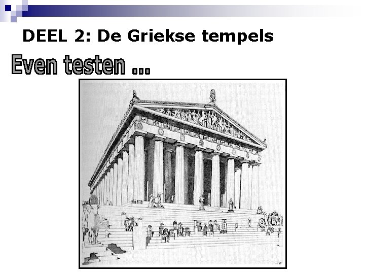 DEEL 2: De Griekse tempels 