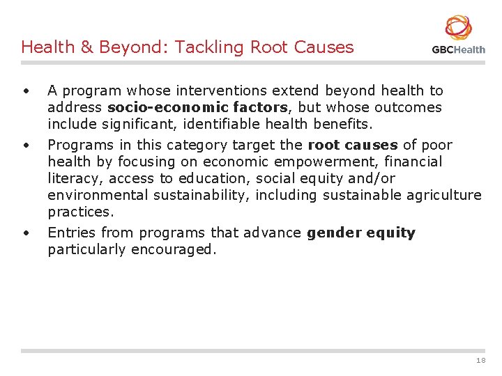 Health & Beyond: Tackling Root Causes • • • A program whose interventions extend