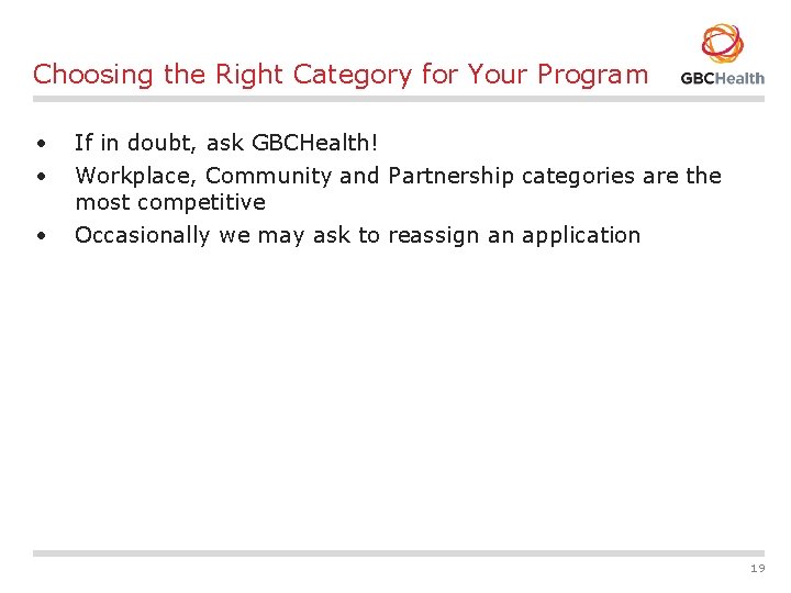 Choosing the Right Category for Your Program • • • If in doubt, ask