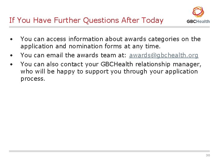 If You Have Further Questions After Today • You can access information about awards