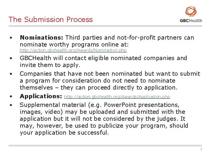 The Submission Process • Nominations: Third parties and not-for-profit partners can nominate worthy programs
