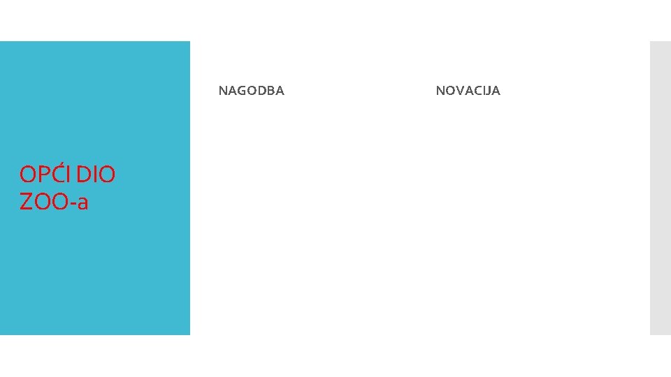 NAGODBA OPĆI DIO ZOO-a NOVACIJA 