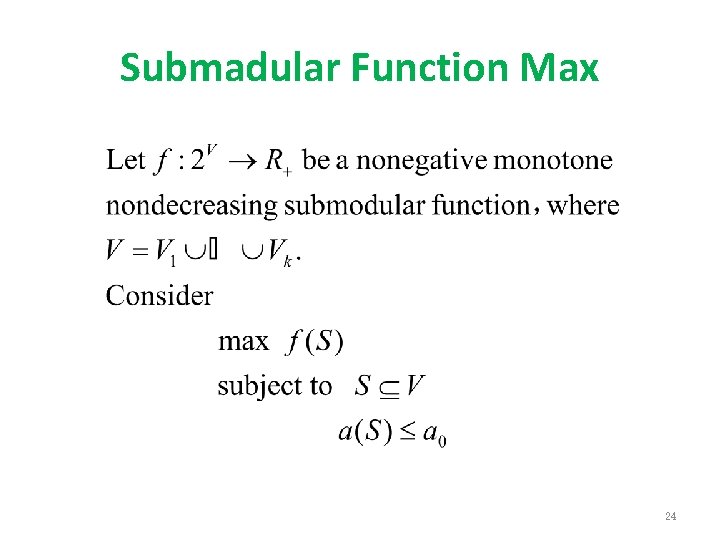 Submadular Function Max 24 