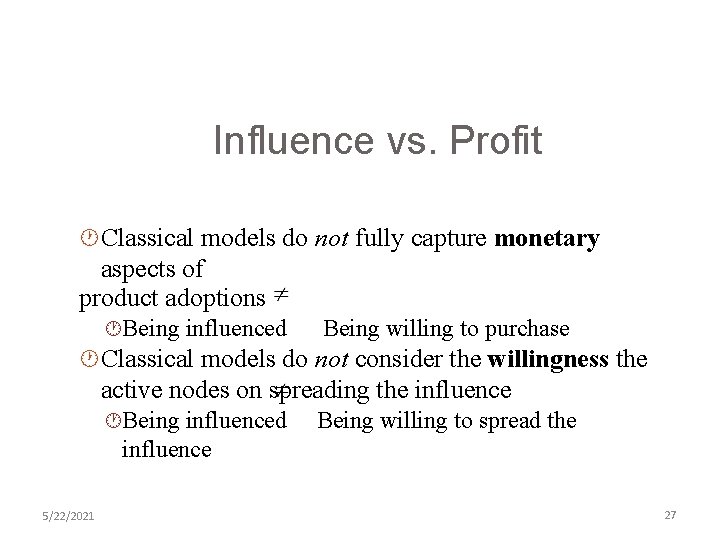 Influence vs. Profit · Classical models do not fully capture monetary aspects of product