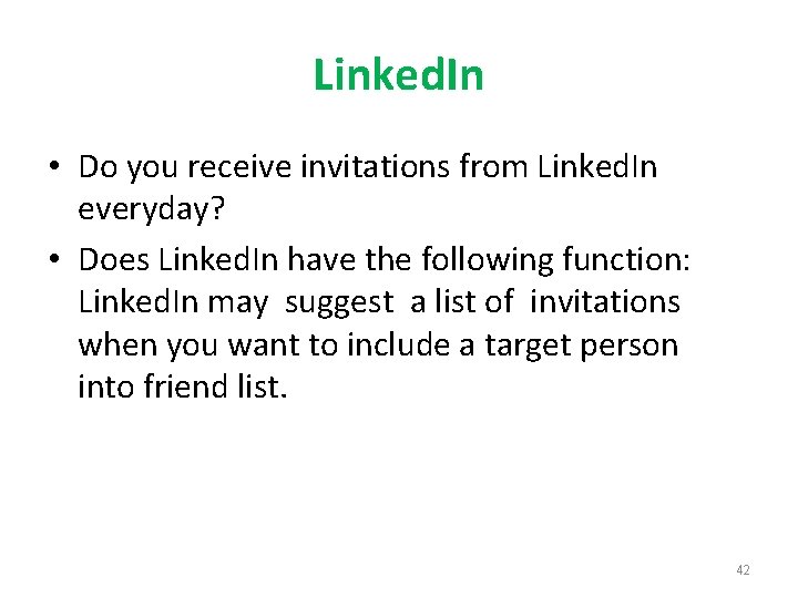 Linked. In • Do you receive invitations from Linked. In everyday? • Does Linked.