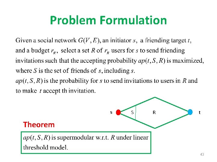 Problem Formulation s S R t Theorem 43 