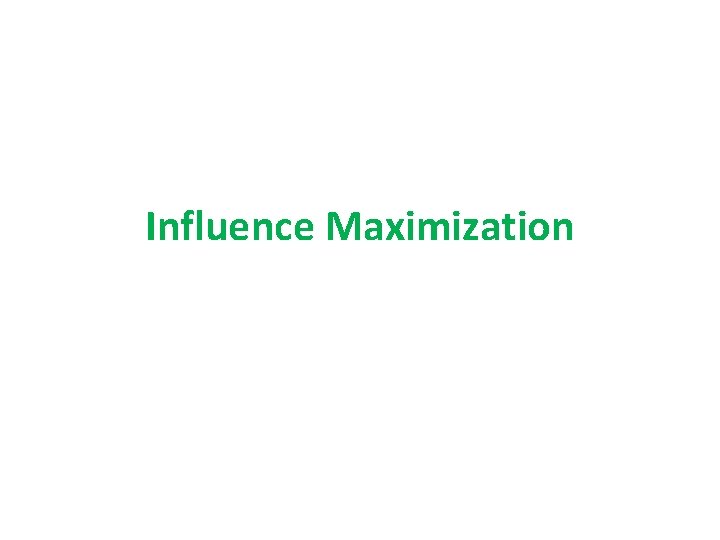 Influence Maximization 