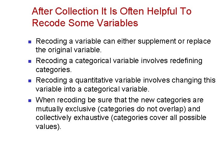 After Collection It Is Often Helpful To Recode Some Variables n n Recoding a