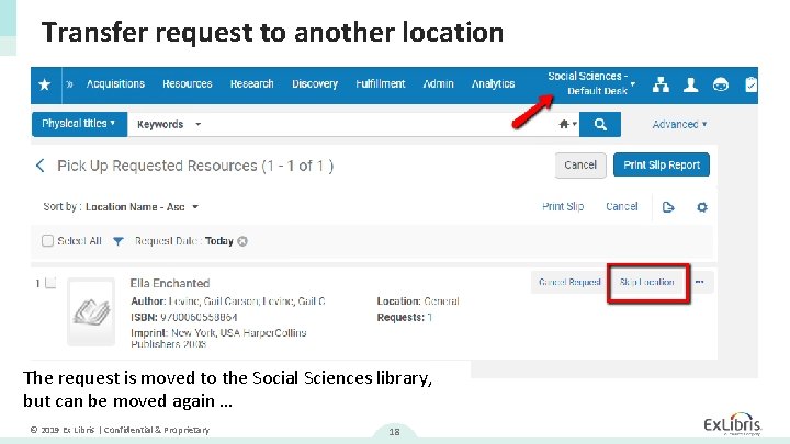 Transfer request to another location The request is moved to the Social Sciences library,